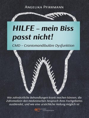 cover image of Hilfe &#8211; mein Biss passt nicht! CMD--Cranimandibuläre Dysfunktion